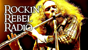 Rockin’ Rebel Radio Show No.5 Classic & Progressive Rock