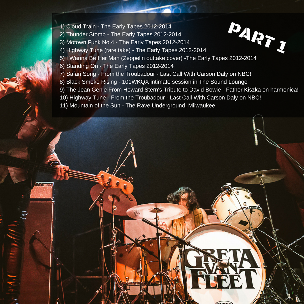 Live And Rare Greta Van Fleet Part 1