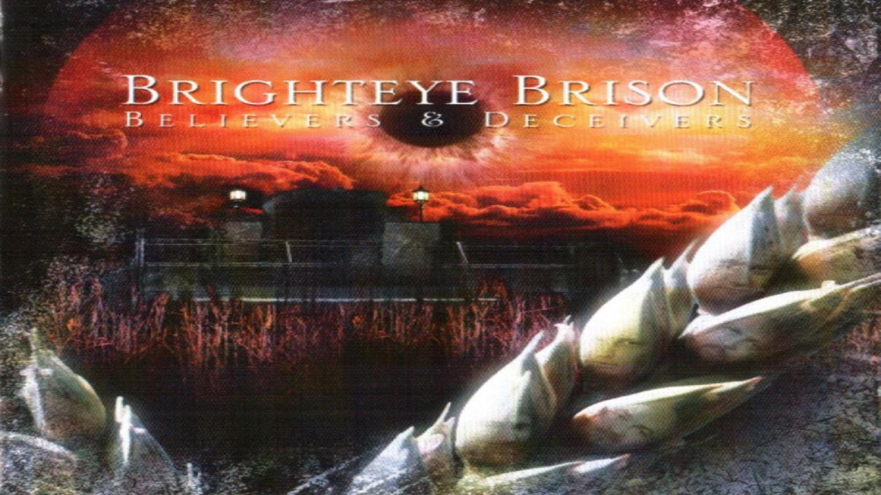 Brighteye Brison – Believers & Deceivers  Review