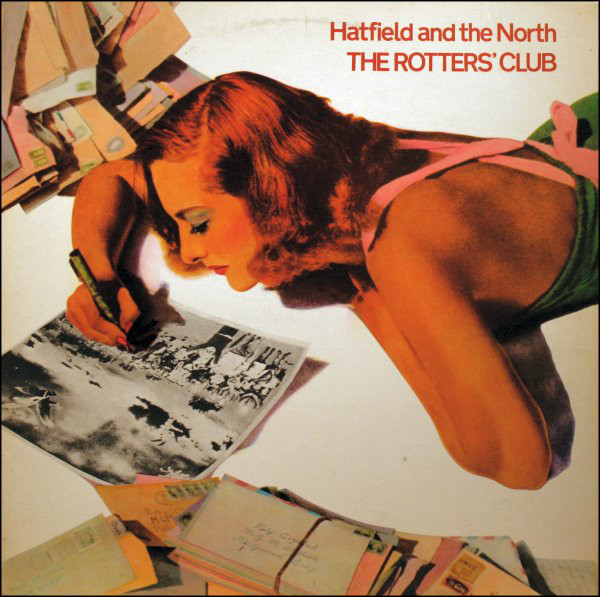 Hatfield And The North - The Rotters' Club