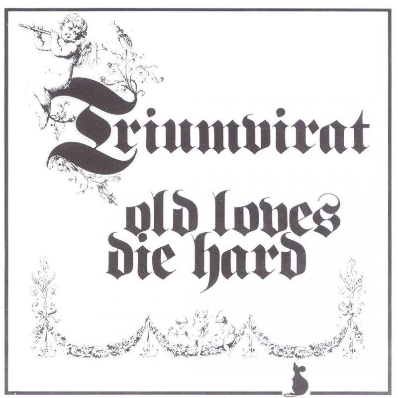 Old Loves Die Hard by Triumvirat