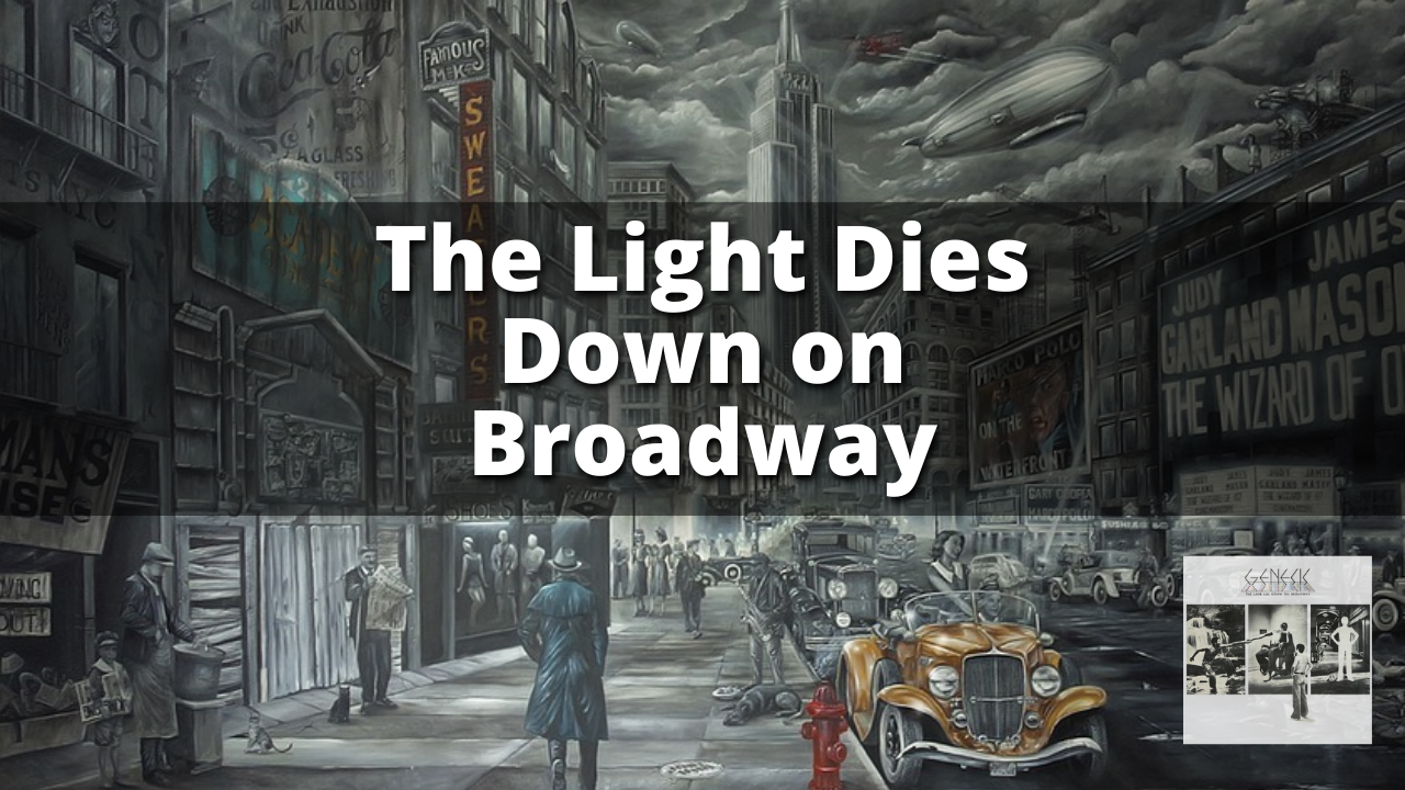 The Lamb Story And Lyrics: The Light Dies Down on Broadway