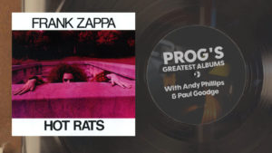 Hot Rats – Frank Zappa – Prog’s Greatest Albums